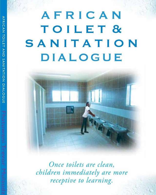 AFRICAN TOILET & SANITATION DIALOGUE(PAPERBACK) FHATUWANI TREVOR MULAUDZI