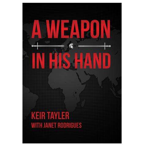 A Weapon In His Hand(Paperback) Keir Tayler With Janet Rodriguez