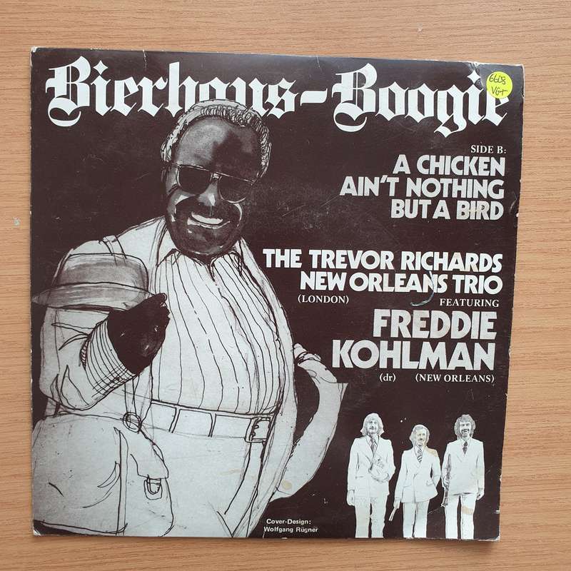 Bierhaus Boogie - Trevor Richards New Orleans Trio - Freddie Kohlman - A Chicken Ain't Nothing Bu...