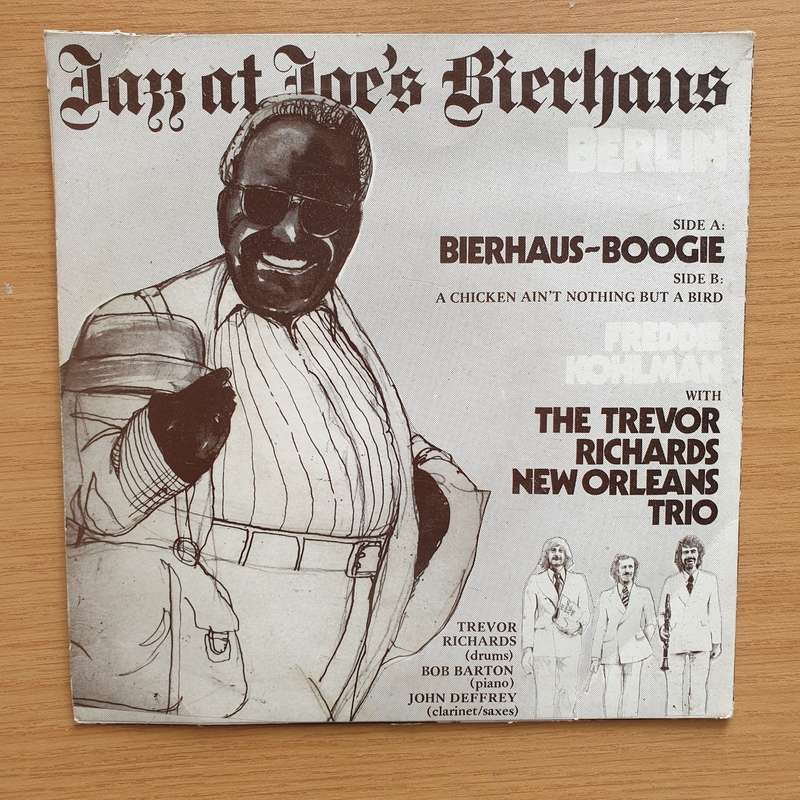 Bierhaus Boogie - Trevor Richards New Orleans Trio - Freddie Kohlman - A Chicken Ain't Nothing Bu...