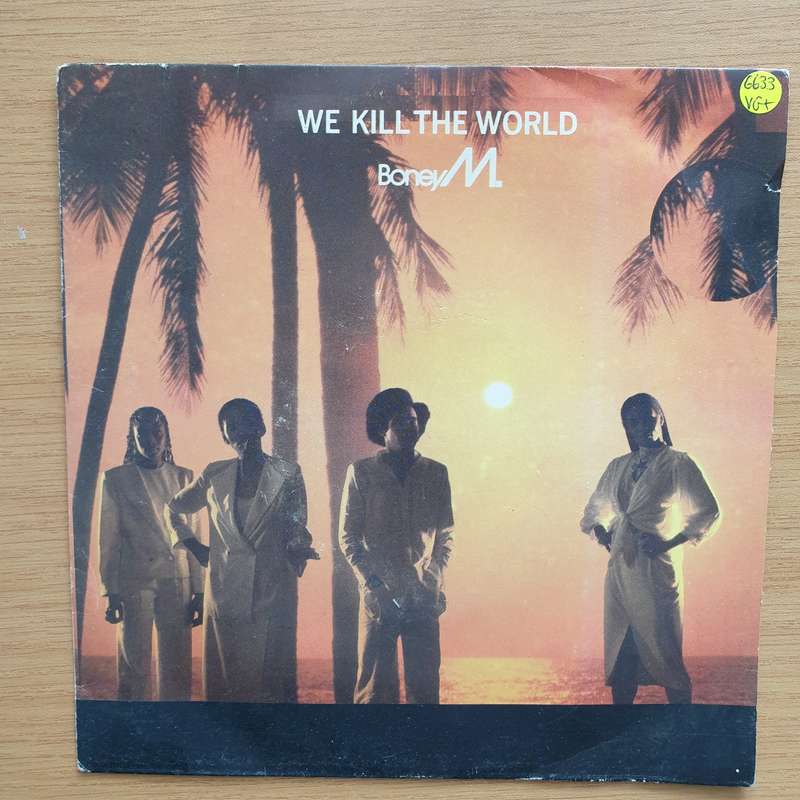 Boney M.  We Kill The World - Vinyl 7" Record - Very-Good+ Quality (VG+) (verygoodplus7)