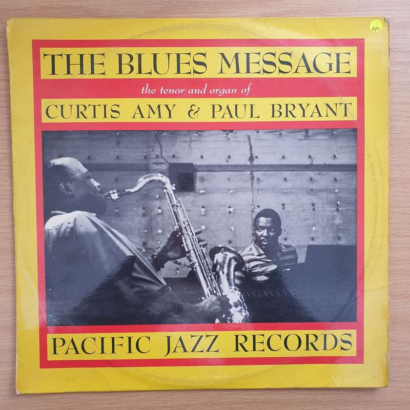 Curtis Amy & Paul Bryant  The Blues Message - Vinyl LP Record - Very-Good+ Quality (VG+)