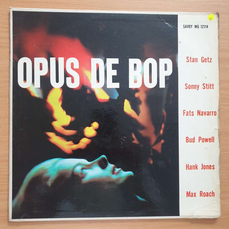 Opus De Bop - Stan Getz, Sonny Stitt, Fats Navarro, Bud Powell, Hank Jones, Max Roach  Vinyl L...