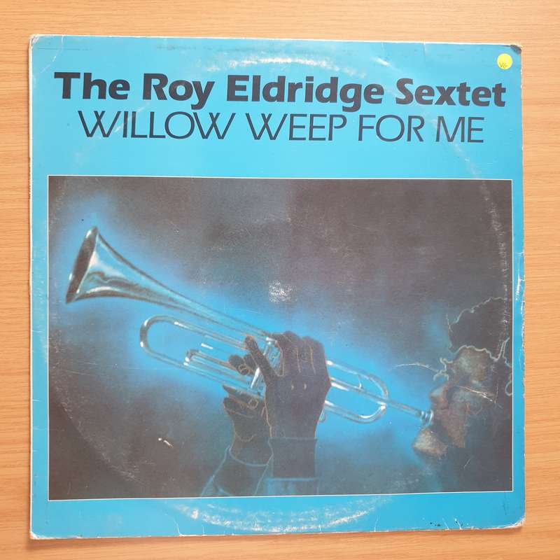 Roy Eldridge Sextet - Willow Weep For Me -  Vinyl LP Record - Very-Good Quality (VG) (verry)