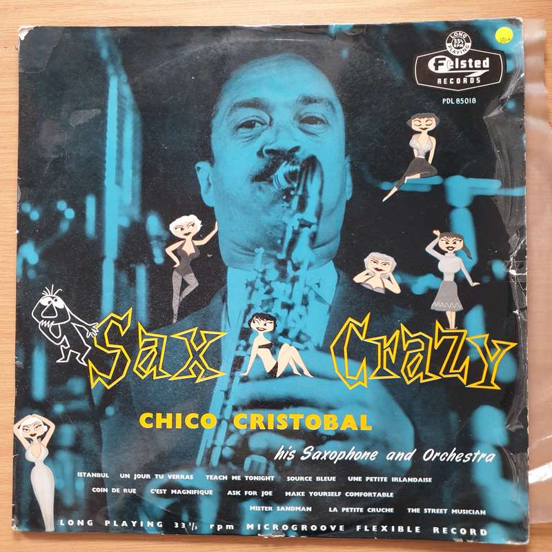 Chico Cristobal, His Saxophone And Orchestra  Sax-Crazy - Vinyl LP Record - Very-Good+ Quality...
