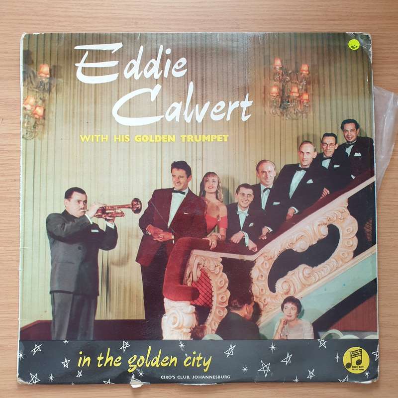 Eddie Calvert  Eddie Calvert -In the Golden City - Ciro's Club Johannesburg - Vinyl LP Reco...