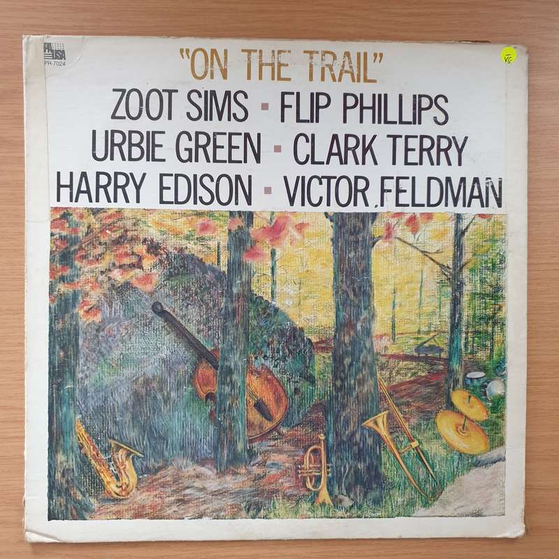 On The Trail  Zoot Sims - Flip Phillips - Urbie Green - Clark Terry - Harry Edison - Victor Fe...