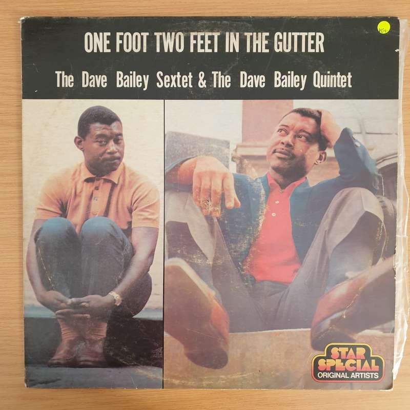 The Dave Bailey Sextet & The Dave Bailey Quintet - One Foot Two Feet In The Gutter - Vinyl LP Rec...