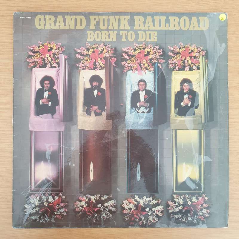 Grand Funk Railroad  Born To Die - Vinyl LP Record - Very-Good Quality (VG)  (verry)