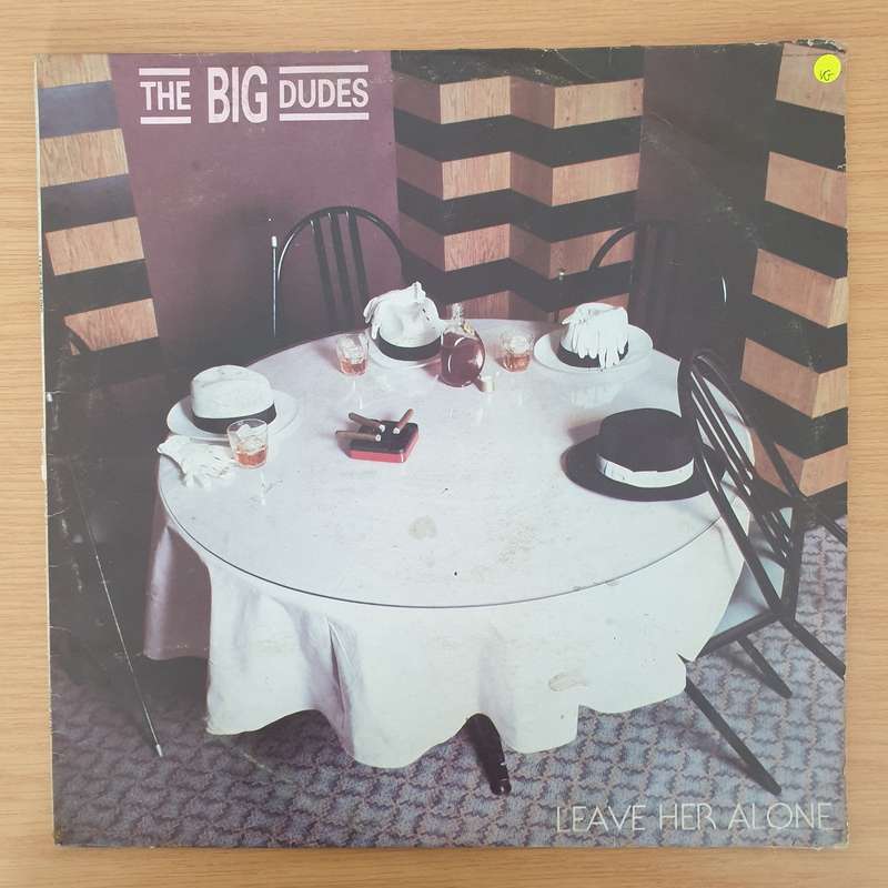 The Big Dudes  Leave Her Alone - Vinyl LP Record - Very-Good Quality (VG)  (verry)