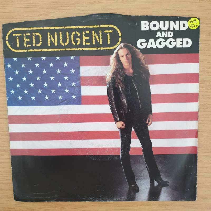 Ted Nugent  Bound And Gagged - Vinyl 7" Record - Very-Good+ Quality (VG+) (verygoodplus7)