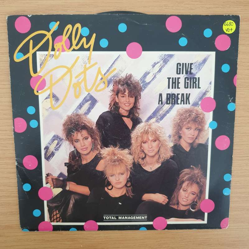 Dolly Dots  Give The Girl A Break - Vinyl 7" Record - Very-Good+ Quality (VG+) (verygoodplus7)