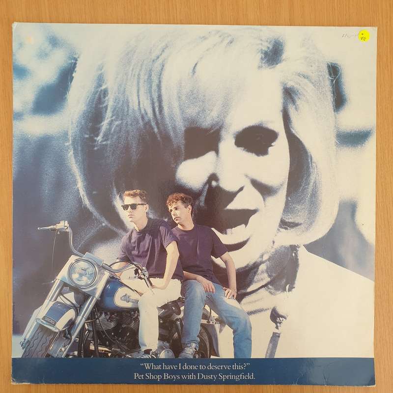 Pet Shop Boys With Dusty Springfield  What Have I Done To Deserve This?  Vinyl LP Record - ...
