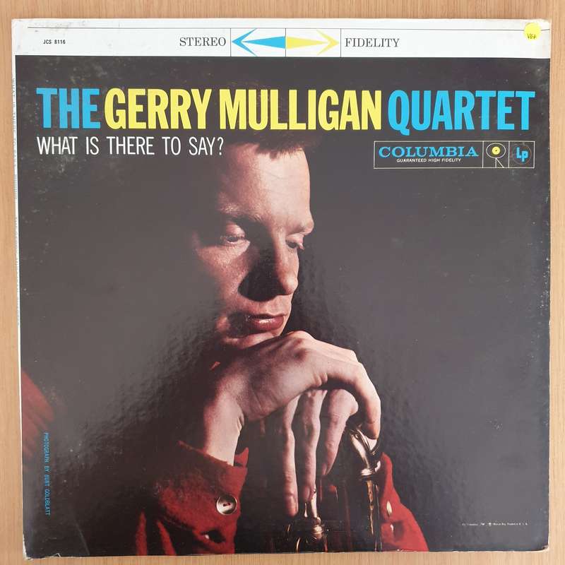 The Gerry Mulligan Quartet  What Is There To Say? - Vinyl LP Record - Very-Good+ Quality (VG+)...