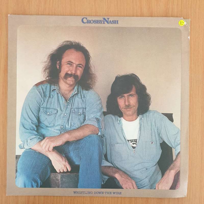 Crosby & Nash  Whistling Down The Wire - Vinyl LP Record - Very-Good+ Quality (VG+) (verygoodp...