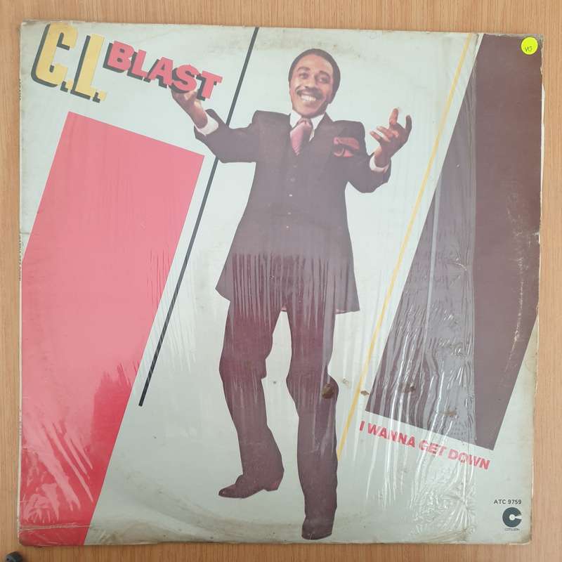 C.L. Blast  I Wanna Get Down - Vinyl LP Record - Very-Good Quality (VG)  (verry)