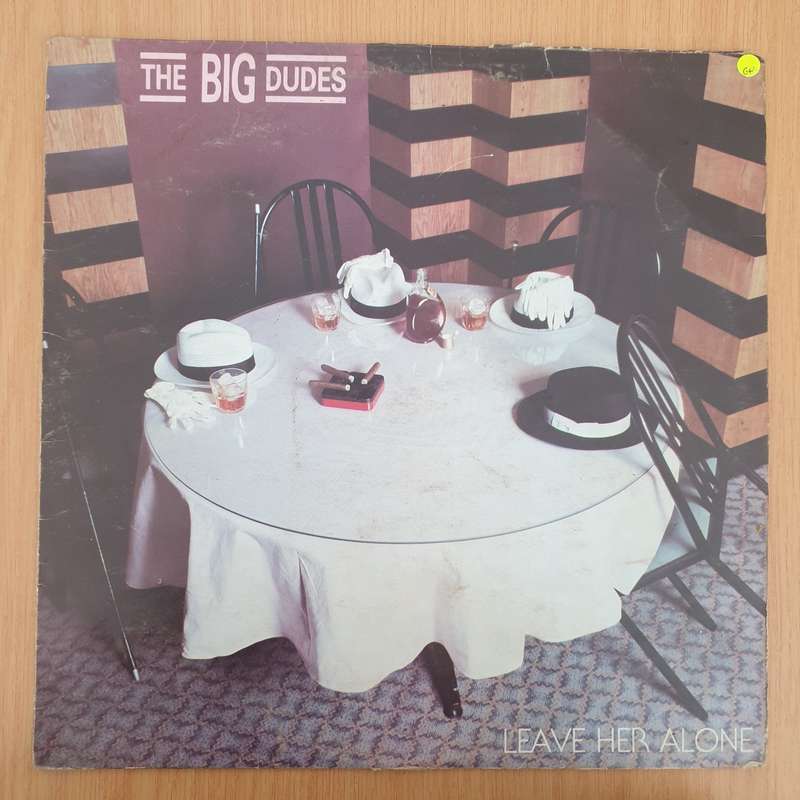 The Big Dudes  Leave Her Alone -  Vinyl LP Record - Good+ Quality (G+) (gplus)