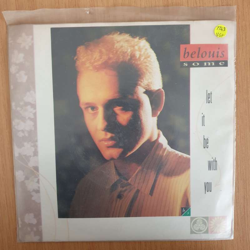 Belouis Some  Let It Be With You - 7" Record - Very-Good+ Quality (VG+) (verygoodplus7) (DLB)