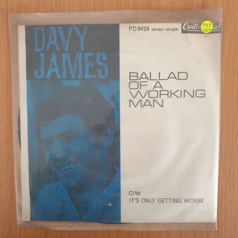 Davy James  Ballad Of A Working Man / It's Only Getting Worser - 7" Record - Very-Good+ Qualit...