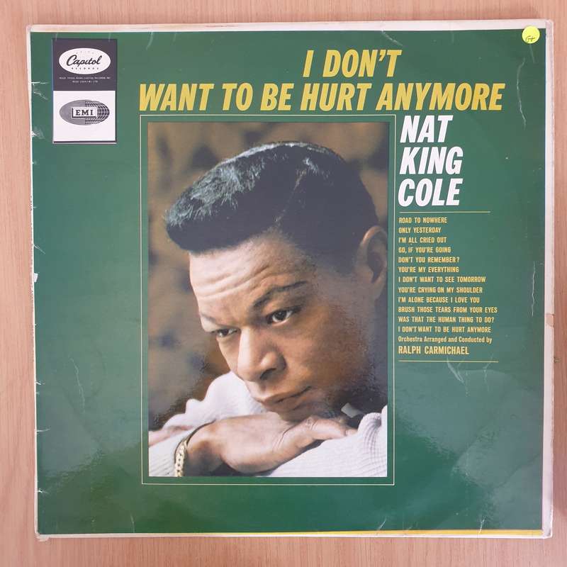 Nat King Cole  I Don't Want To Be Hurt Anymore - Vinyl LP Record - Good+ Quality (G+) (gplus)