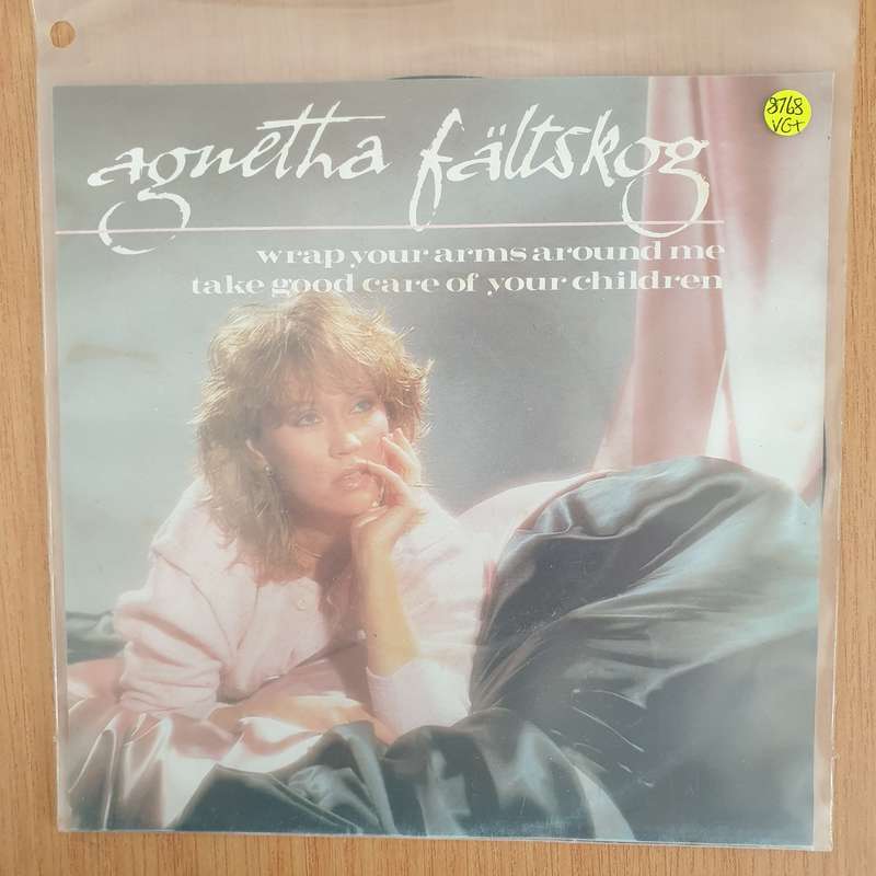 Agnetha Fältskog  Wrap Your Arms Around Me / Take Good Care Of Your Children - 7" Record - Ve...