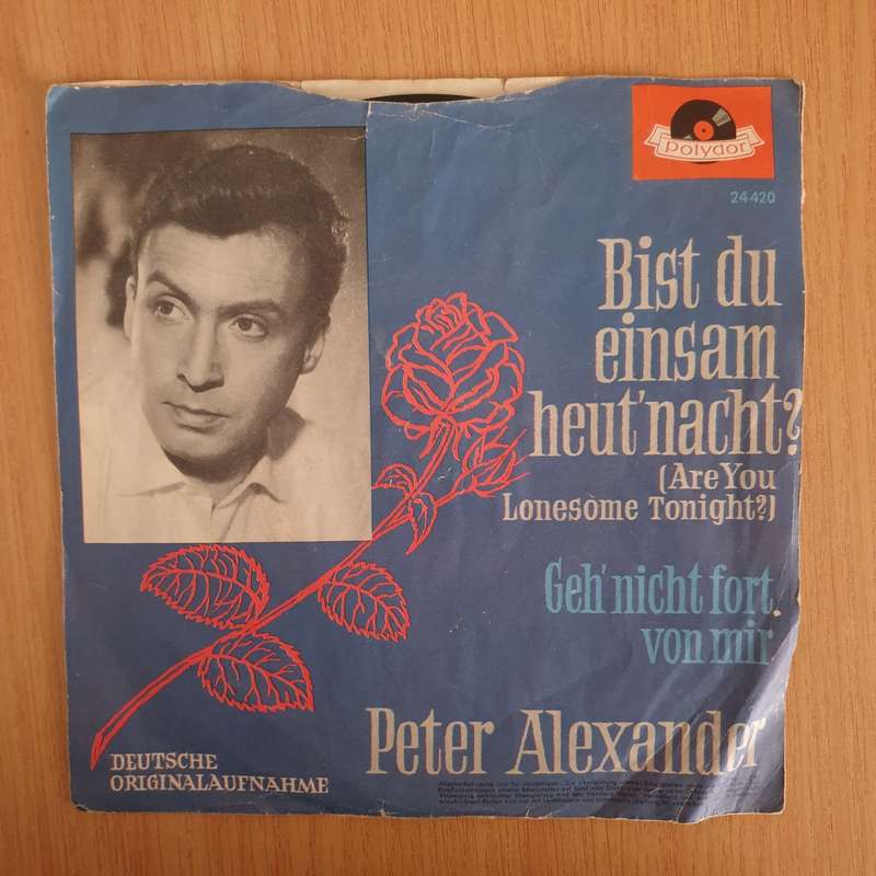 Peter Alexander  Bist Du Einsam Heut' Nacht? (Are You Lonesome Tonight?) - 7" Vinyl Record  (V...