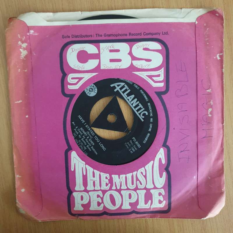Sonny & Cher  Have I Stayed Too Long - 7" Vinyl Record  (VG) (DLB)