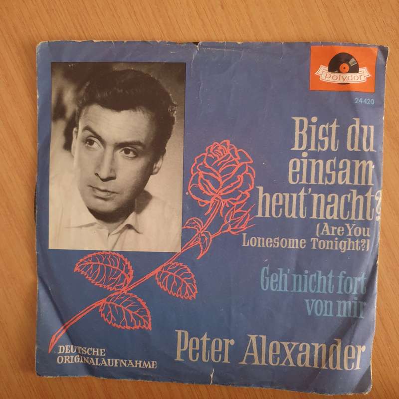 Peter Alexander  Bist Du Einsam Heut' Nacht? (Are You Lonesome Tonight?) - 7" Vinyl Record  (V...