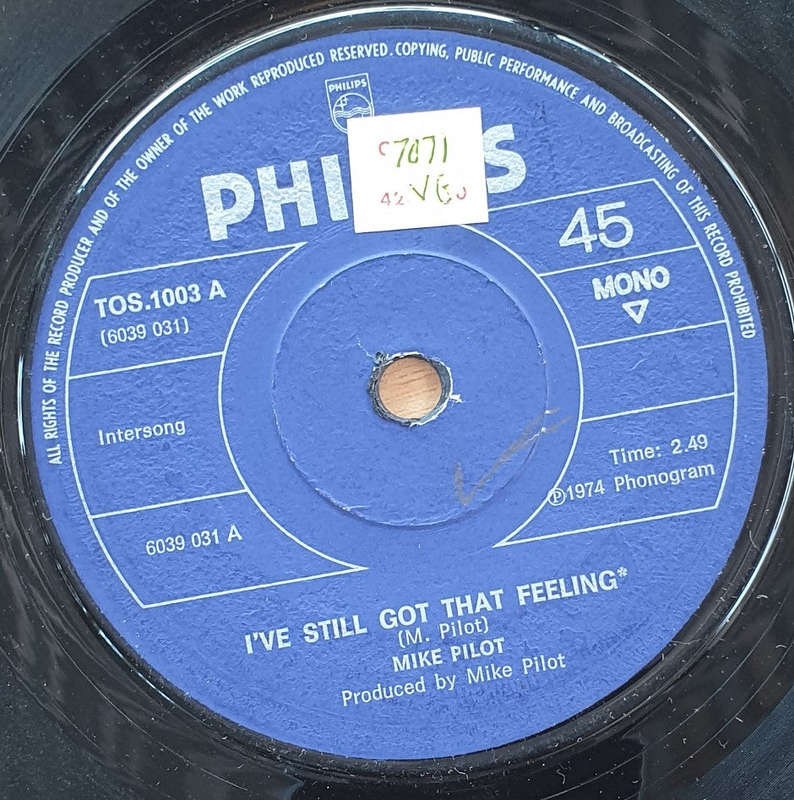 Mike Pilot  I've Still Got That Feeling - Vinyl 7" Record  (VG+) (D)