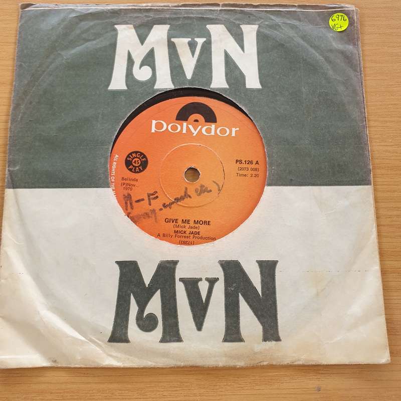 Mick Jade  Give Me More - Vinyl 7" Record  (VG+)