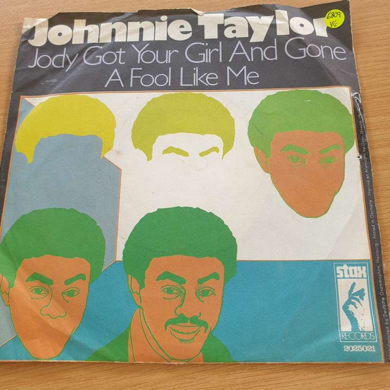 Johnnie Taylor  Jody Got Your Girl And Gone / A Fool Like Me- Vinyl 7" Record  (VG)
