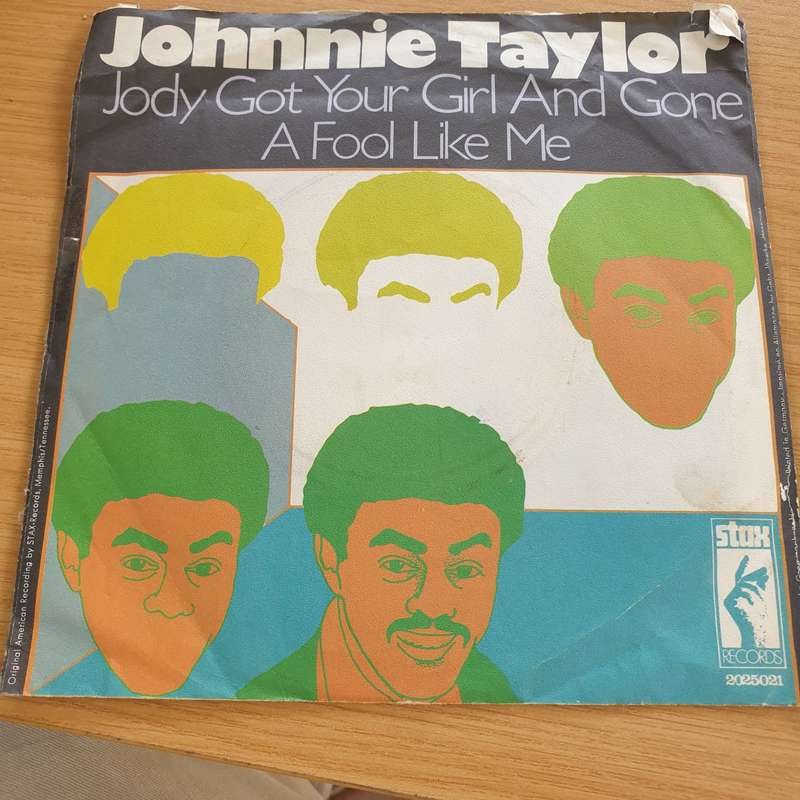 Johnnie Taylor  Jody Got Your Girl And Gone / A Fool Like Me- Vinyl 7" Record  (VG)