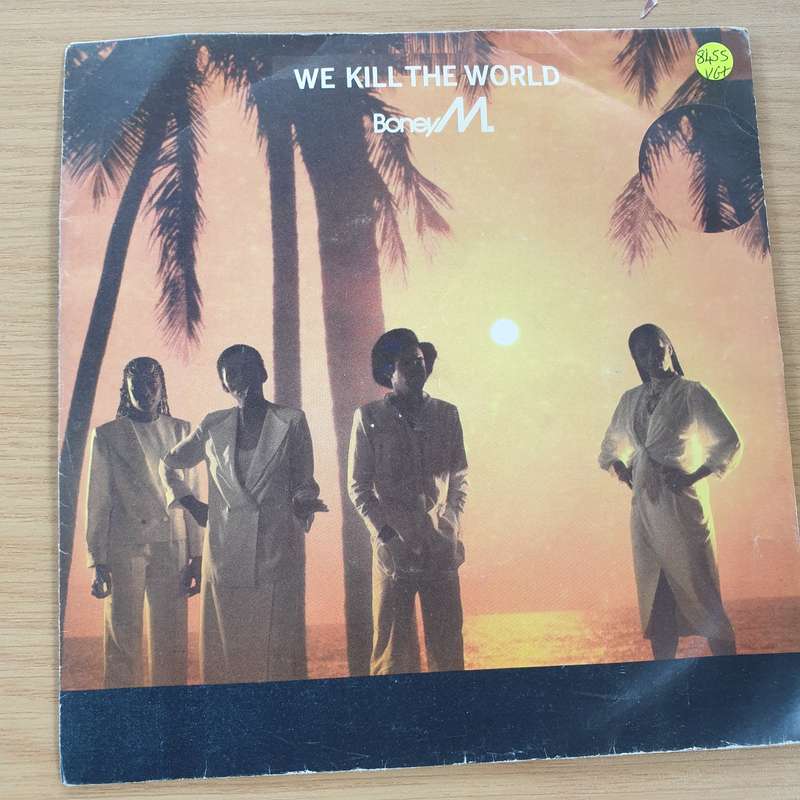 Boney M.  We Kill The World - Vinyl 7" Record (VG+)