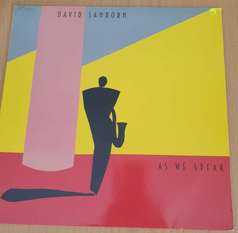 David Sanborn  As We Speak - Vinyl LP Record (VG+)