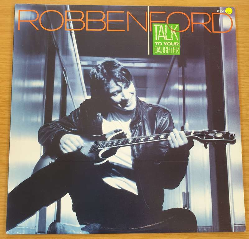 Robben Ford  Talk To Your Daughter - Vinyl LP Record  (VG+)