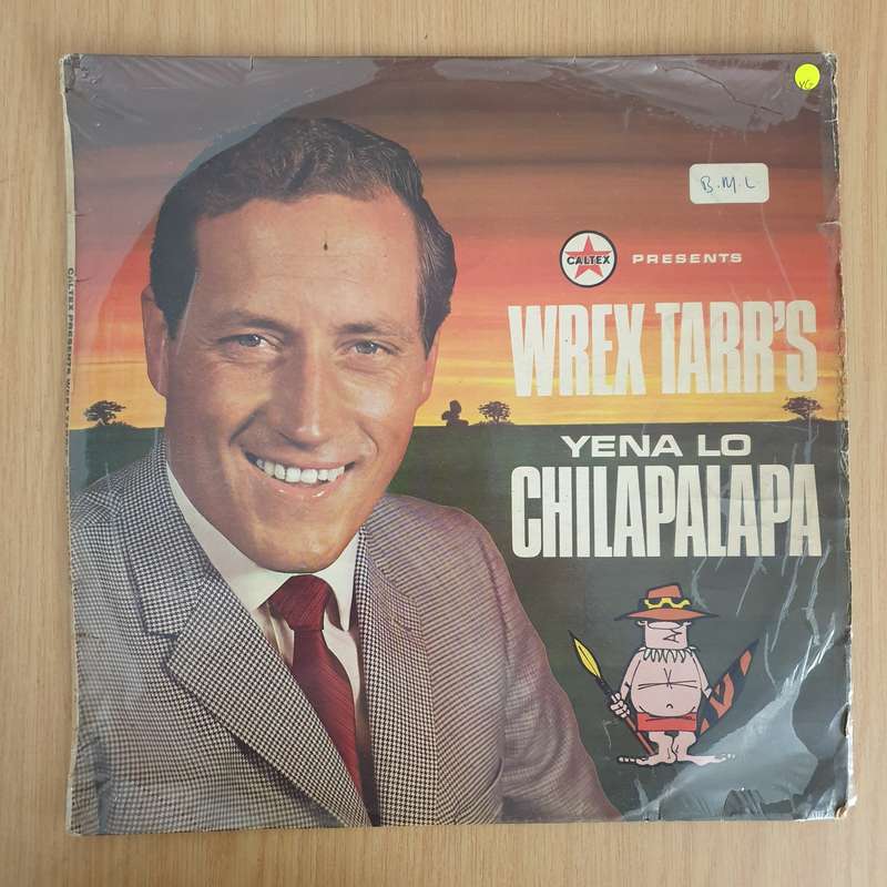Wrex Tarr's Yena Lo Chilapalapa (Caltex Presents) - Vinyl LP Record (VG)