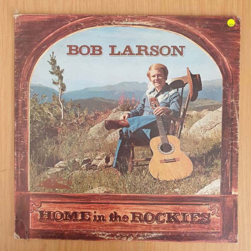 Bob Larson  Home In The Rockies - Vinyl LP Record (VG+)