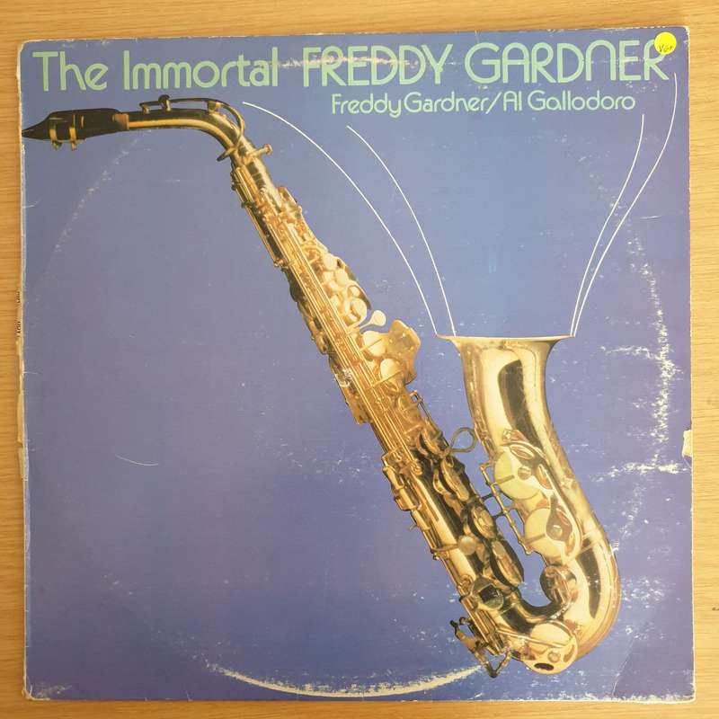 Freddy Gardner / Al Gallodoro  The Immortal Freddy Gardner And Al Gallodoro - Vinyl LP Record ...