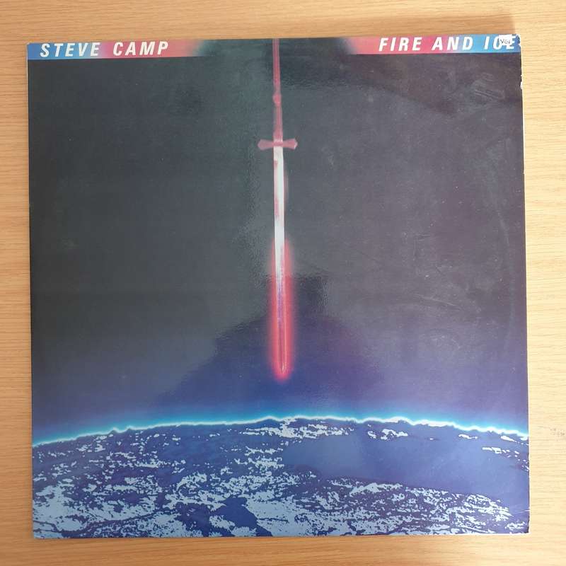 Steve Camp  Fire And Ice  -  Vinyl LP Record (VG+)
