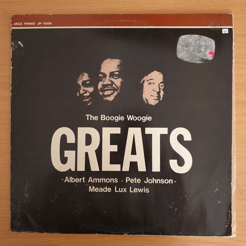 The Boogie Woogie Greats - Albert Ammons, Pete Johnson, Meade "Lux" Lewis   Vinyl LP Record (VG+)
