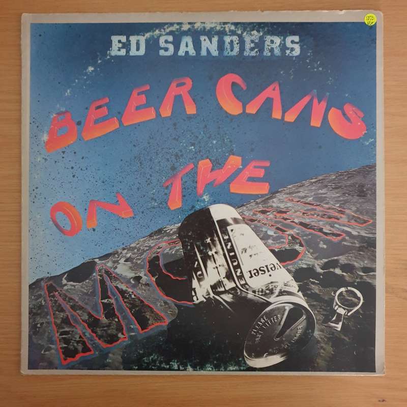 Ed Sanders  Beer Cans On The Moon - Vinyl LP Record (VG+)