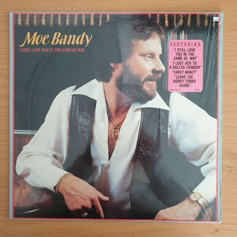 Moe Bandy  I Still Love You In The Same Ol' Way - Vinyl LP Record (VG+)