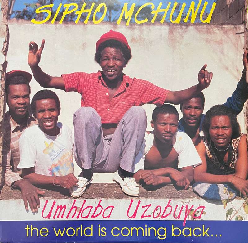 Sipho Mchunu  Umhlaba Uzobuya ( The World Is Coming Back) -  Vinyl LP Record - Sealed