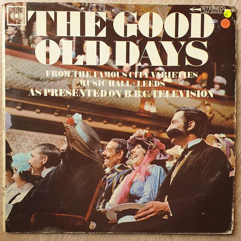 The Good Old Days From The Famous City Varieties Music Hall Leeds, As Presented On BBC Television...