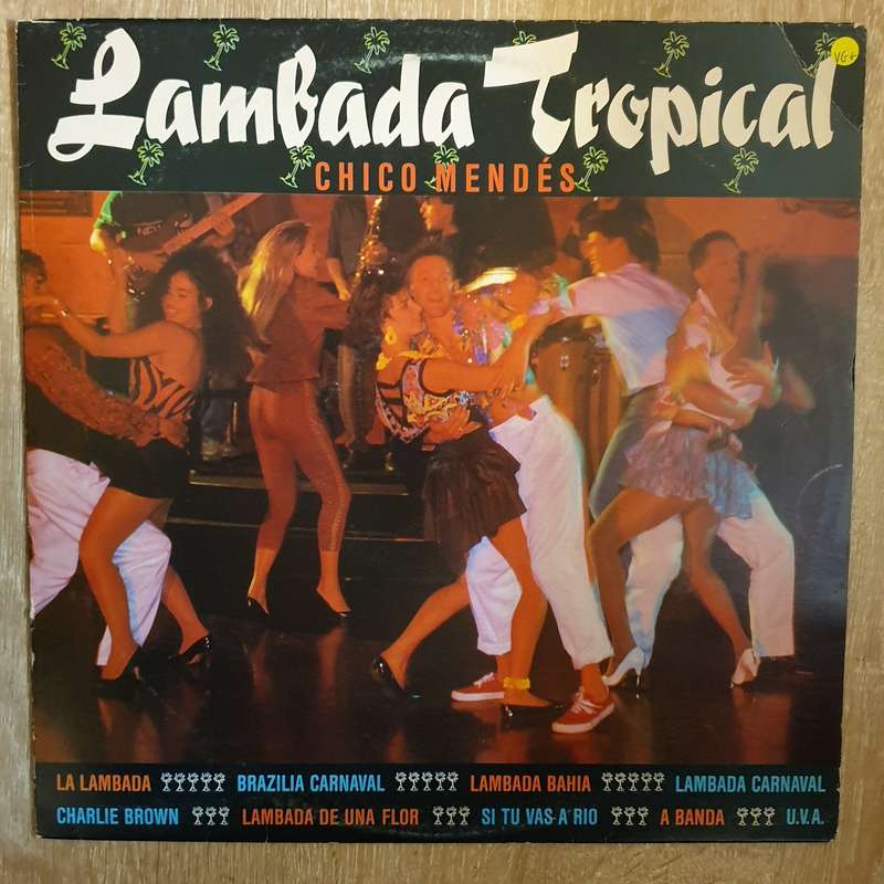 Chico Mendes - Lambada Tropical - Vinyl LP - Opened  - Very-Good+ Quality (VG+)