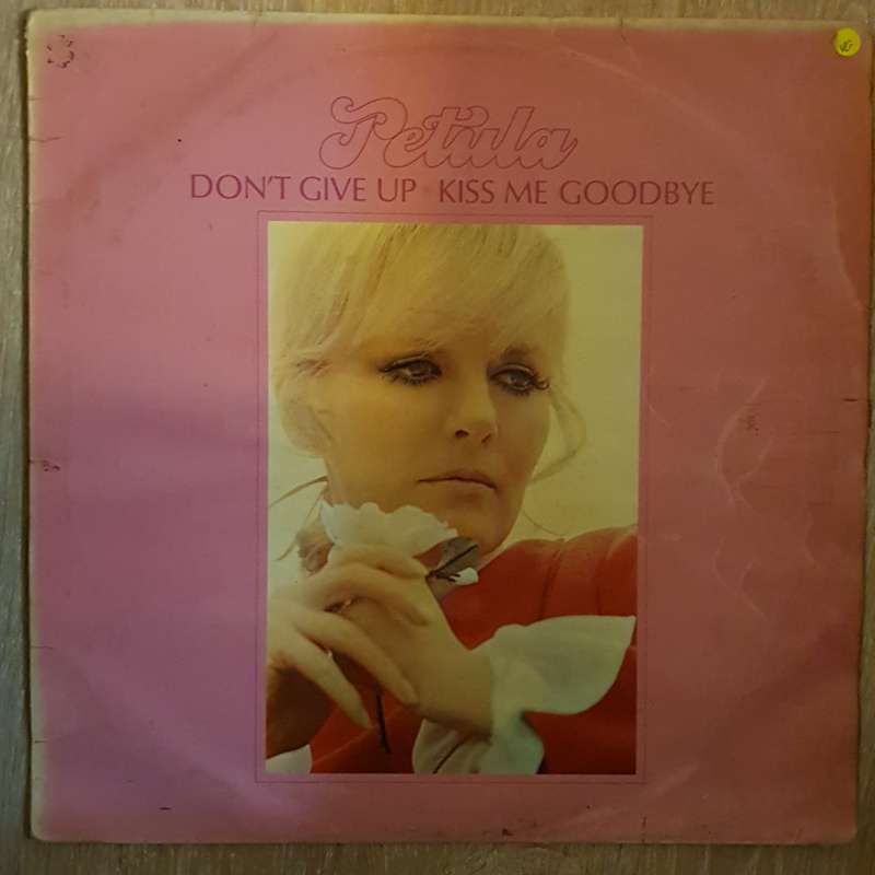 Petula Clarke  Don't Give Up · Kiss Me Goodbye - Vinyl LP Record  (VG)