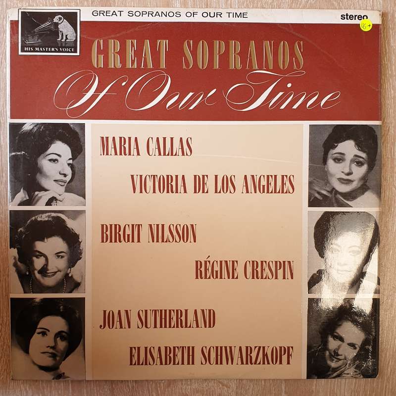 Great Sopranos Of Our Time  - Maria Callas, Victoria De Los Angeles, Birgit Nilsson, Régine Cres...