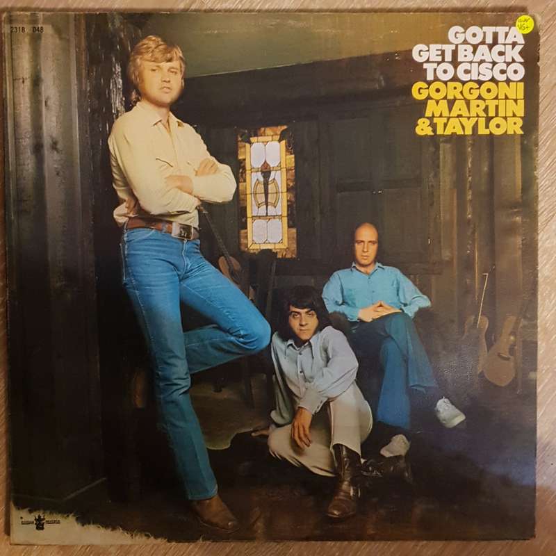 Gorgoni, Martin And Taylor  Gotta Get Back To Cisco - Vinyl LP Record - Very-Good+ Quality ...