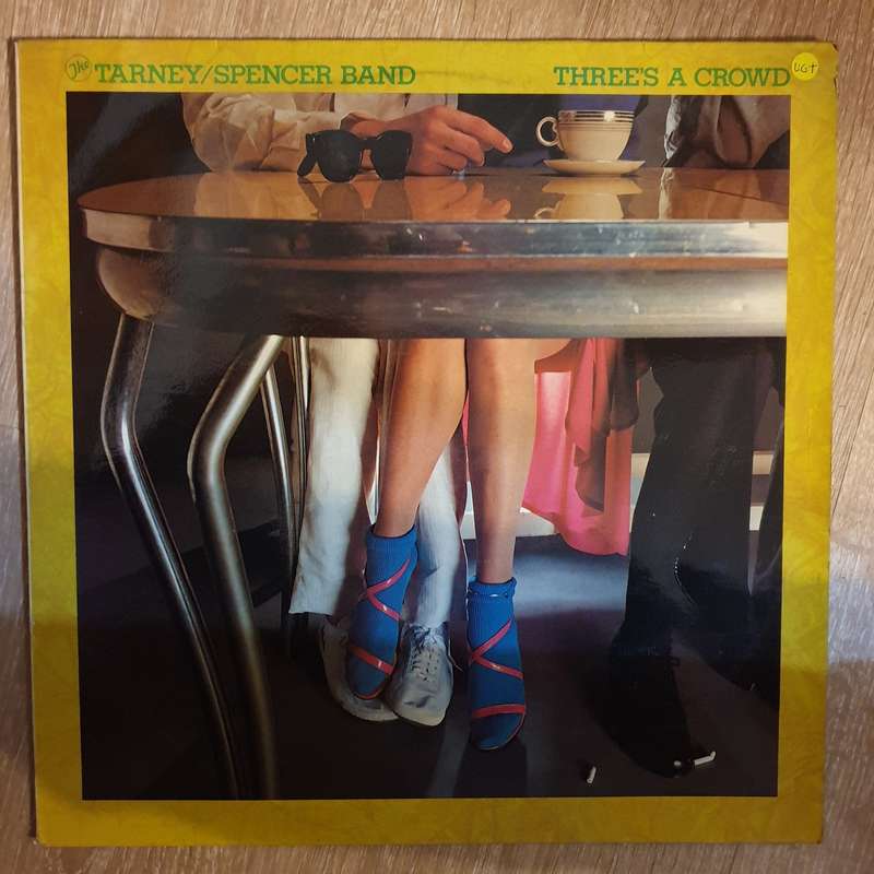 The Tarney/Spencer Band  Three's A Crowd - Vinyl Record - Very-Good+ Quality (VG+)