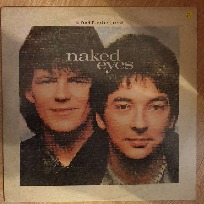 Naked Eyes  Fuel For The Fire - Vinyl LP  Record - Opened  - Very-Good+ Quality (VG+)